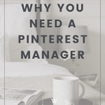 Why You Need a Pinterest Manager - Wildflower Virtual Assistant Services providing Pinterest Management, Account Optimisation and Pin Design Services