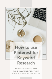 Pinterest pin image for How to Use Pinterest for Keyword Research by Wildflower Pinterest Management UK